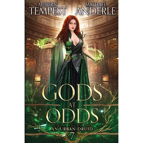 Gods at Odds: Case Files of an Urban Druid Book 7