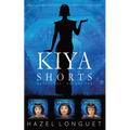 Kiya Shorts Anthology - Volume One: Fantasy Adventures with Egypt's High Seer