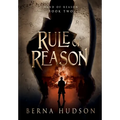 Rule of Reason: Hand of Reason, Book Two