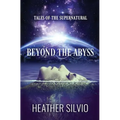 Beyond the Abyss: Tales of the Supernatural
