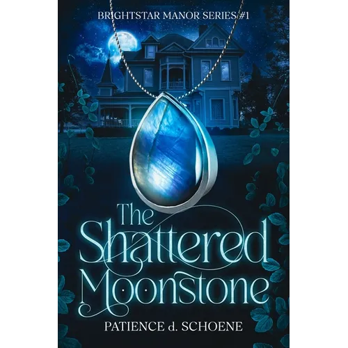 The Shattered Moonstone