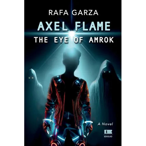 Axel Flame: The Eye of Amrok