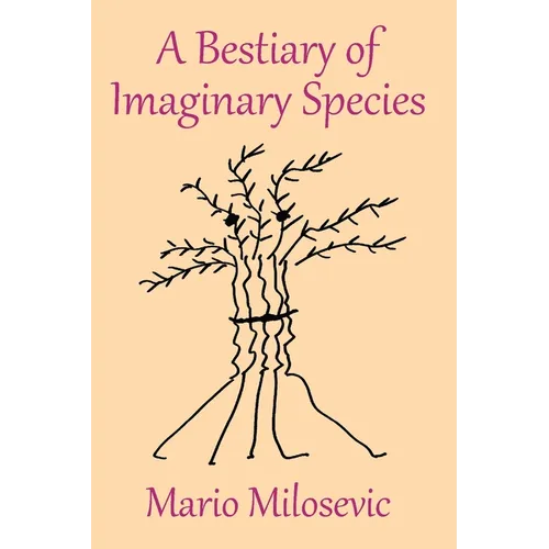 A Bestiary of Imaginary Species
