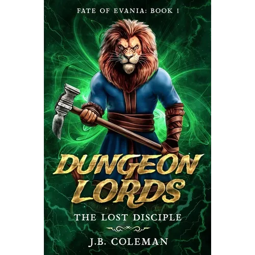 The Lost Disciple (Dungeon Lords: Fate of Evania Book 1)