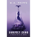 Subject Zero: A Dark Dystopian Thriller