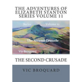 The Adventures of Elizabeth Stanton Series Volume 11 The Second Crusade