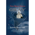 The Bell Tolls Gray: Feared Civil War Officer back in Modern Day Memphis - A time-travel Odyssey
