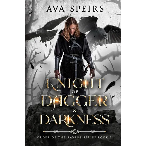 Knight of Dagger & Darkness: Order of the Ravens Series (Book 3) - Paperback