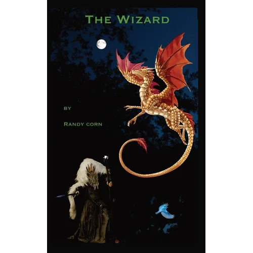 The Wizard: Chapters 1-3 with Bonus Stories