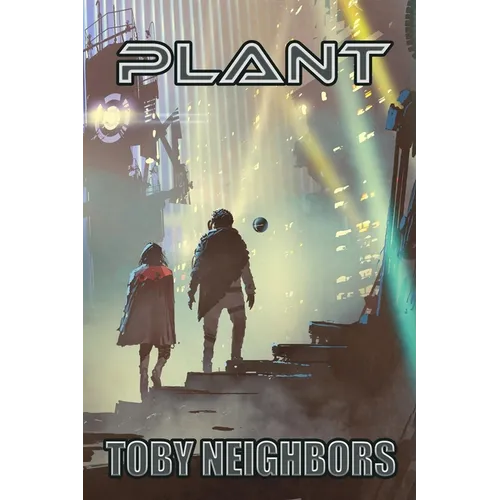 Plant: A Sci-Fi Superhero Adventure