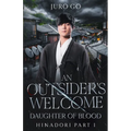 An Outsider's Welcome: Daughter of Blood: Hinadori Part I