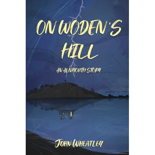On Woden's Hill: An Alnmouth Story