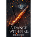 A Dance with Fire