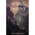 The Sparks of Dissent: An epic fantasy adventure