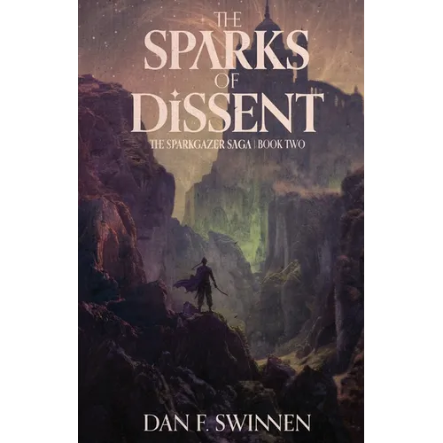 The Sparks of Dissent: An epic fantasy adventure