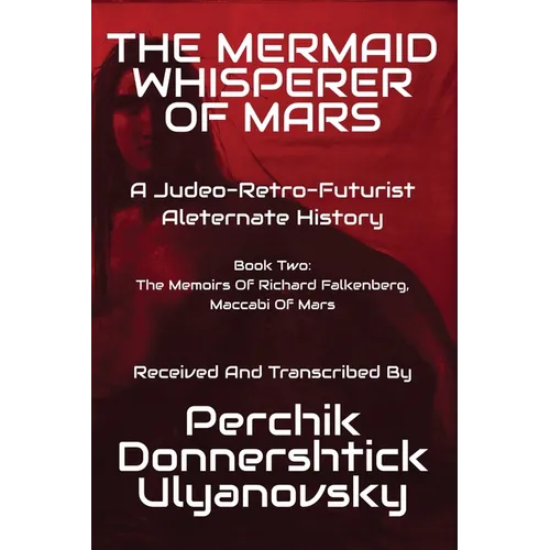The Mermaid Whisperer of Mars: A Judeo-Retro-Futurist Alternate History