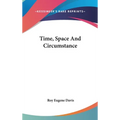 Time, Space And Circumstance