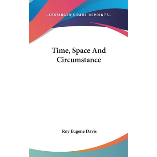 Time, Space And Circumstance