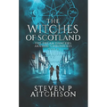 The Witches of Scotland: The Dream Dancers: Akashic Chronicles Book 6