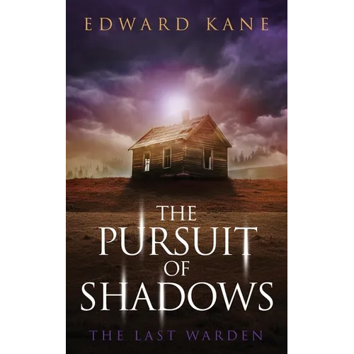 The Pursuit of Shadows: The Last Warden