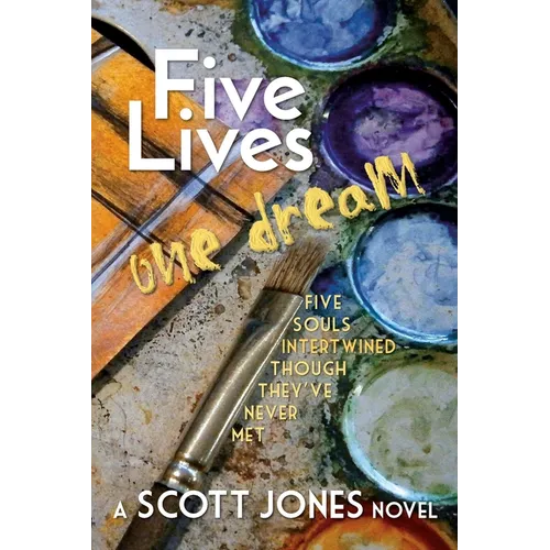 Five Lives One Dream: Five souls intertwined though they've never met