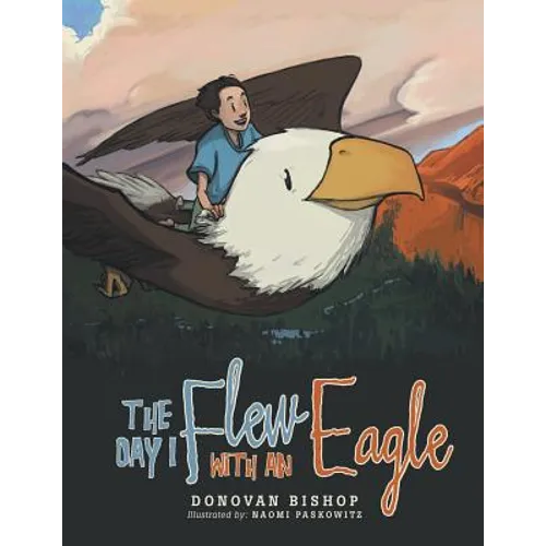 The Day I Flew with an Eagle