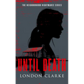 Until Death: Neighborhood Nightmares Series