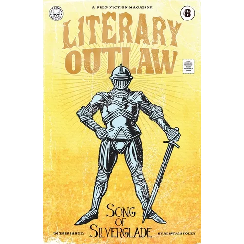 Literary Outlaw #8: Song of Silverglade