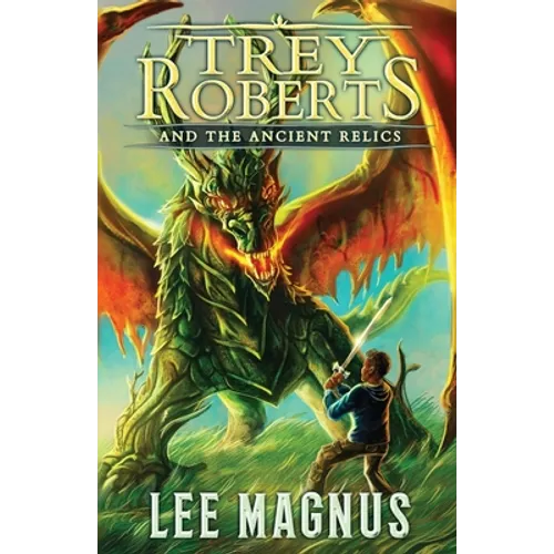 Trey Roberts and the Ancient Relics - Paperback