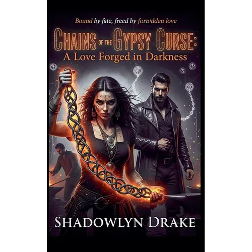 Chains of the Gypsy Curse: A Love Forged in Darkness