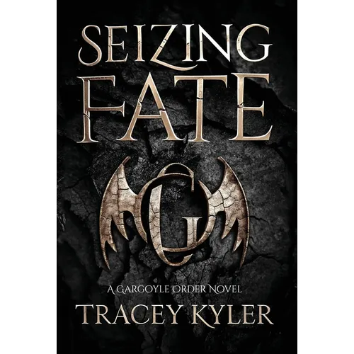 Seizing Fate: A Gargoyle Order Novel