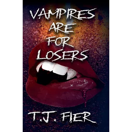 Vampires Are For Losers - Paperback
