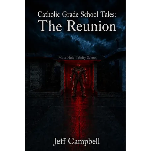 Catholic Grade School Tales: The Reunion