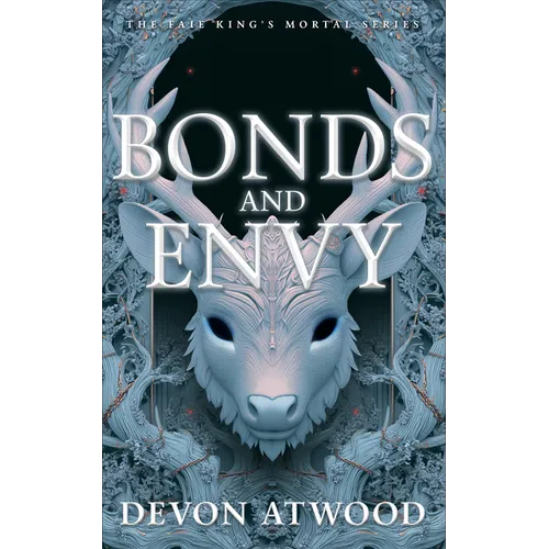 Bonds and Envy: The Faie King's Mortal: Book 2