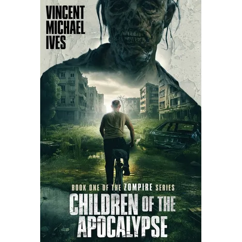Children of the Apocalypse: Book One of the Zompire Series