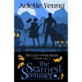 The Cycle of the Six Moons: The Starriest Summer (Book One)