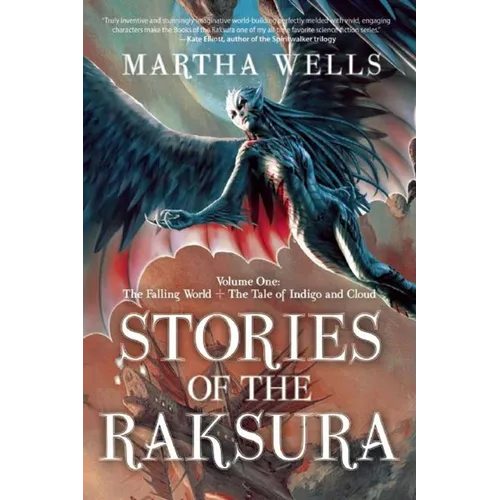 Stories of the Raksura: Volume One: The Falling World & the Tale of Indigo and Cloud - Paperback
