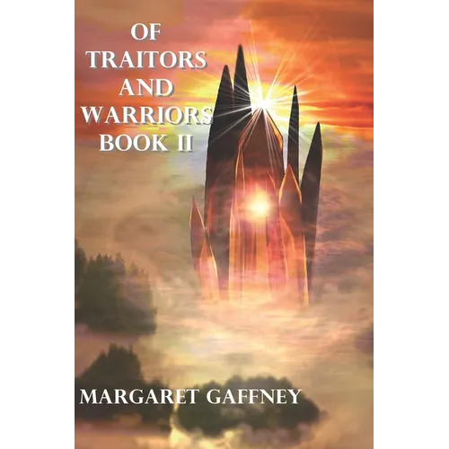 Of Traitors and Warriors: Book II - Paperback