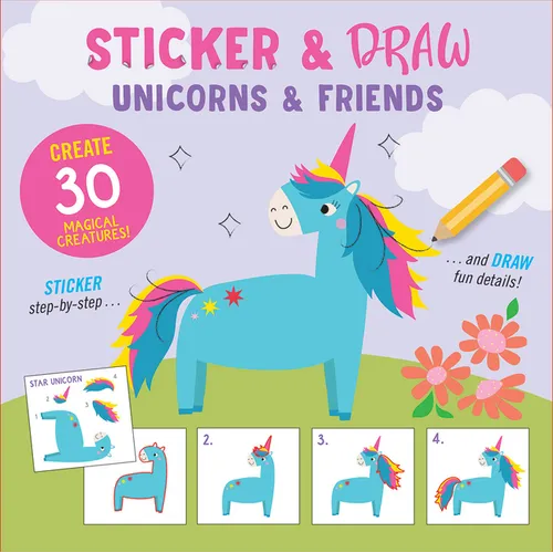 Sticker & Draw Unicorns & Friends (Create 30 Magical Creatures!)