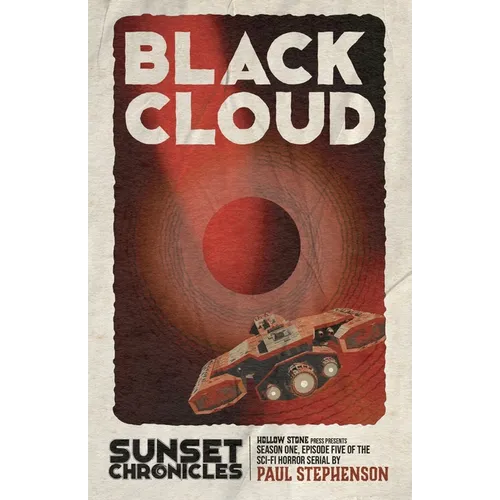 Black Cloud: Season One, Episode Five of The Sunset Chronicles