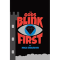 The Gods Blink First