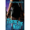 Taming the Night