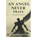 An Angel Never Prays