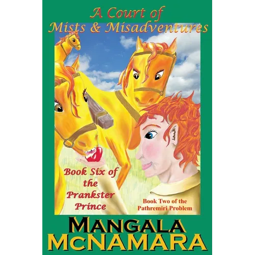 A Court of Mists and Misadventures: Book Two of the Pathremiri Problem