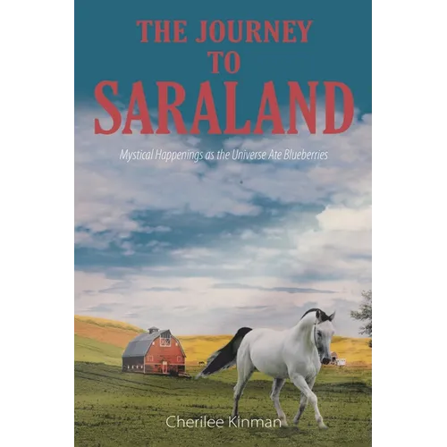 The Journey to Saraland: Mystical Happenings as the Universe Ate Blueberries