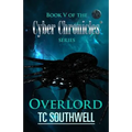 Overlord: Book V of The Cyber Chronicles series
