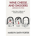 Wine, Cheese, and Daggers (Are Back in Style)