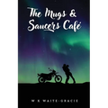 The Mugs & Saucers Café
