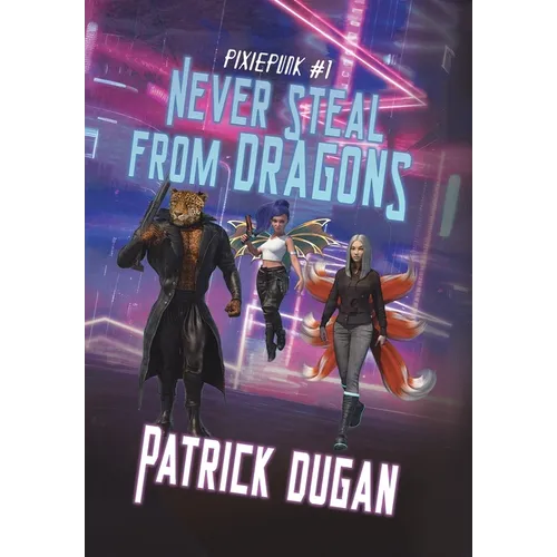 Never Steal from Dragons - Hardcover