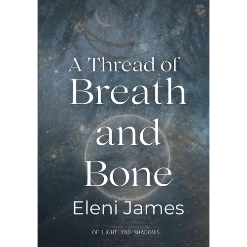 A Thread of Breath and Bone